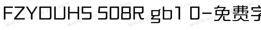 FZYOUHS 508R gb1 0字体转换